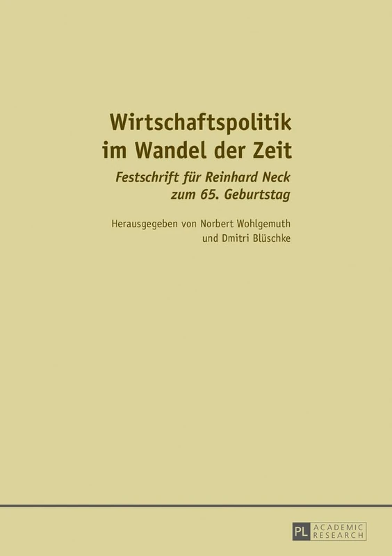 Wirtschaftspolitik im Wandel der Zeit: Festschrift fuer Reinhard Neck zum 65. Geburtstag - Image 1