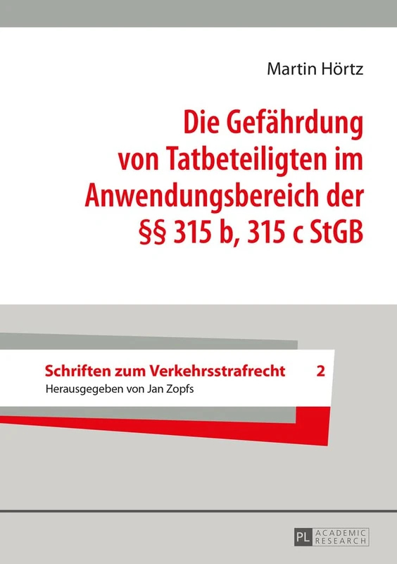 Die Gefaehrdung von Tatbeteiligten im Anwendungsbereich der §§ 315 b, 315 c StGB: 2 (Schriften Zum Verkehrsstrafrecht)