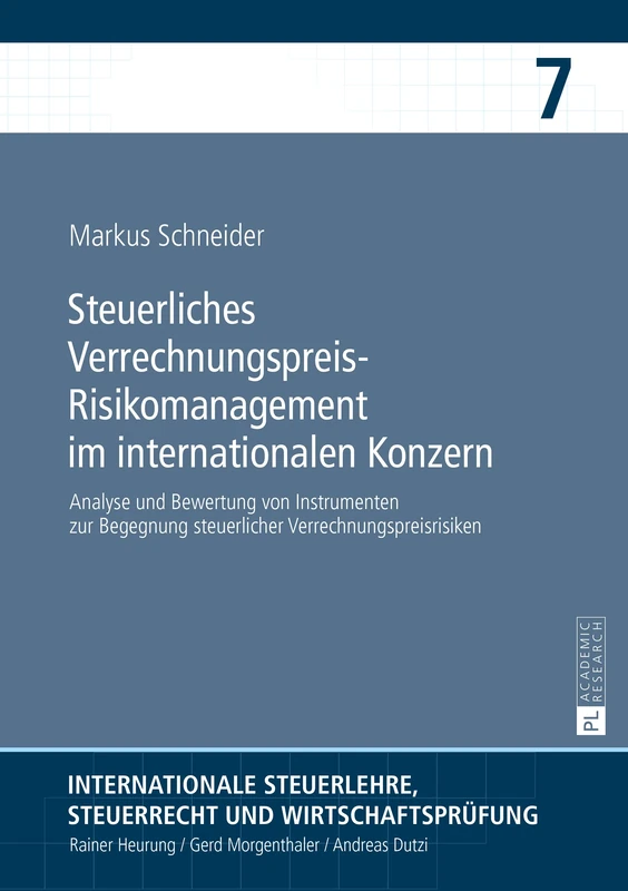 Steuerliches Verrechnungspreis-Risikomanagement im internationalen Konzern: Analyse und Bewertung von Instrumenten zur Begegnung steuerlicher ... Steuerrecht Und Wirtschaftsprüfung)