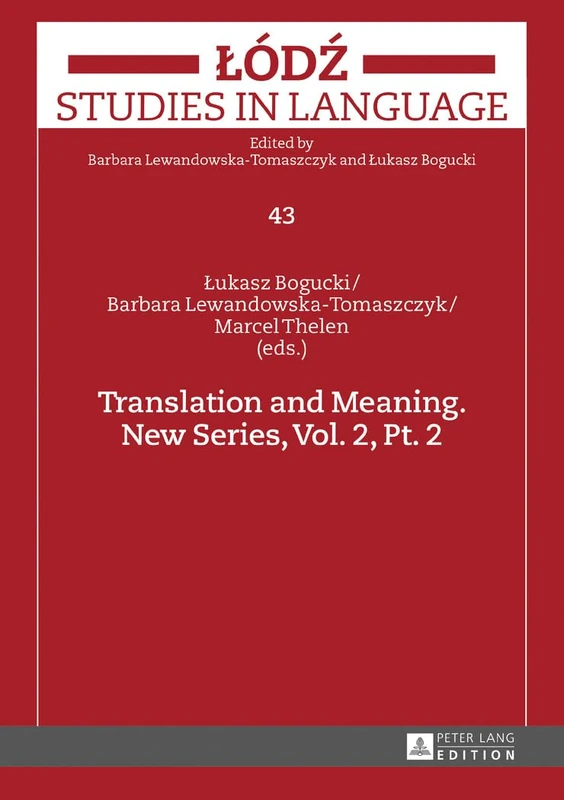Translation and Meaning. New Series, Vol. 2, Pt. 2: 43 (Łódź Studies in Language)
