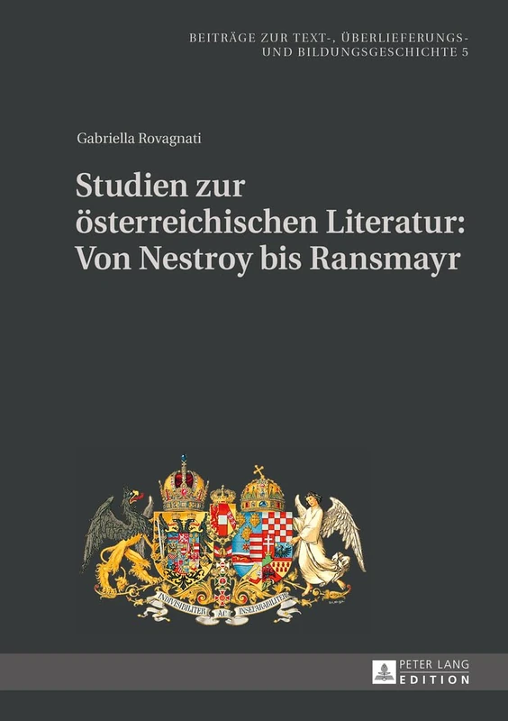 Studien zur oesterreichischen Literatur: Von Nestroy bis Ransmayr: 5 (Beiträge Zur Text-, Überlieferungs- Und Bildungsgeschichte)