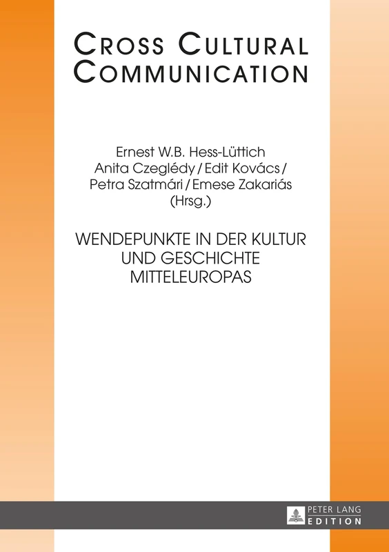 Wendepunkte in Der Kultur Und Geschichte Mitteleuropas: 28 (Cross Cultural Communication)