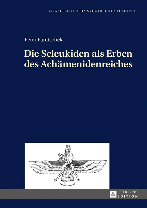 Die Seleukiden als Erben des Achaemenidenreiches: 12 (Grazer Altertumskundliche Studien) - Image 1