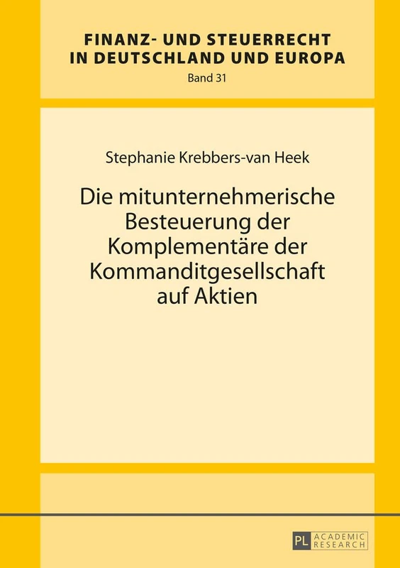 Die mitunternehmerische Besteuerung der Komplementaere der Kommanditgesellschaft auf Aktien: 31 (Finanz- Und Steuerrecht in Deutschland Und Europa)
