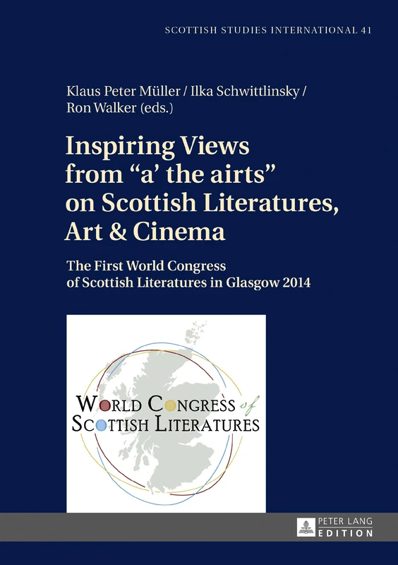 Inspiring Views from «a' the airts» on Scottish Literatures, Art and Cinema: The First World Congress of Scottish Literatures in Glasgow 2014: 41 ... Gutenberg-Universitaet Mainz in Germersheim) - Image 1