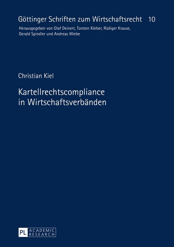 Kartellrechtscompliance in Wirtschaftsverbaenden: 10 (Göttinger Schriften Zum Wirtschaftsrecht)