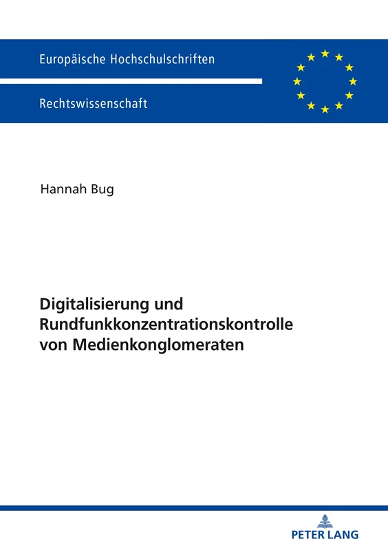 Digitalisierung und Rundfunkkonzentrationskontrolle von Medienkonglomeraten: 5991 (Europaeische Hochschulschriften Recht)