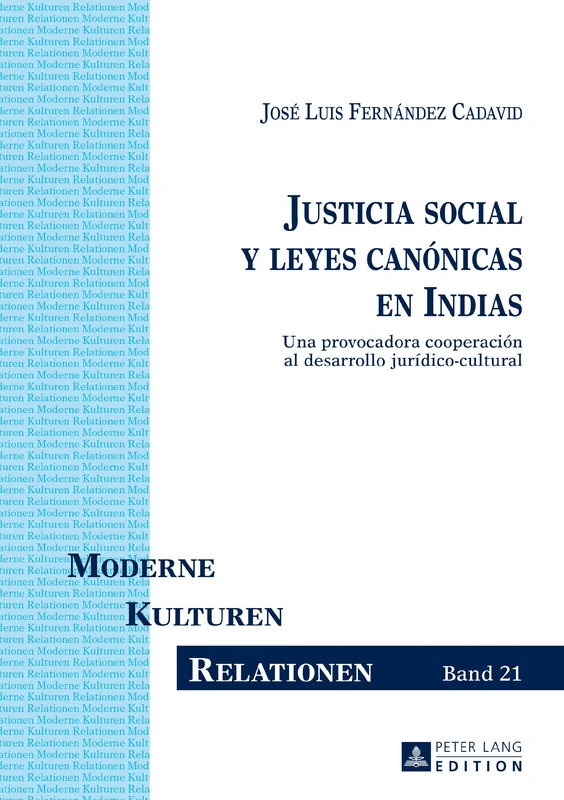 Justicia social y leyes canónicas en Indias: Una provocadora cooperación al desarrollo jurídico-cultural: 21 (Moderne - Kulturen - Relationen) - Image 1