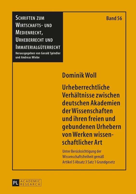 Urheberrechtliche Verhaeltnisse Zwischen Deutschen Akademien Der Wissenschaften Und Ihren Freien Und Gebundenen Urhebern Von Werken Wissenschaftlicher ... Und Medienrecht, Urheberrecht Und)