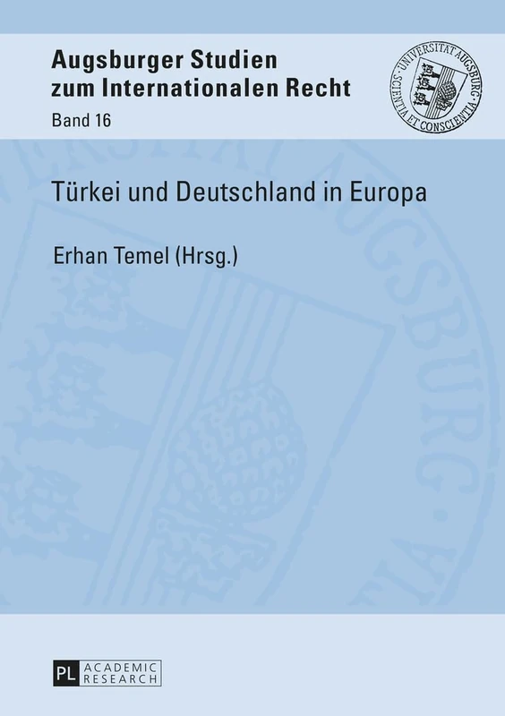 Tuerkei und Deutschland in Europa: 16 (Augsburger Studien Zum Internationalen Recht) - Image 1