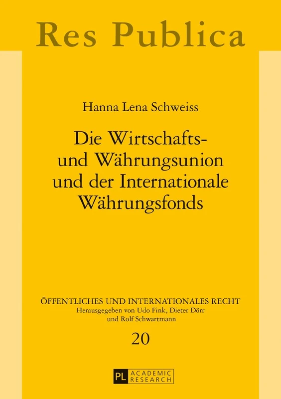 Die Wirtschafts- und Waehrungsunion und der Internationale Waehrungsfonds: 20 (Öffentliches Und Internationales Recht)
