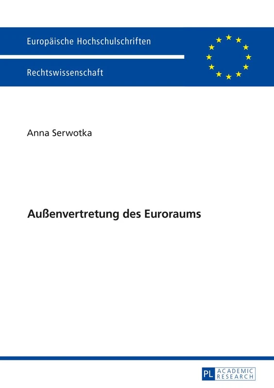 Außenvertretung Des Euroraums: 5852 (Europäische Hochschulschriften Recht)