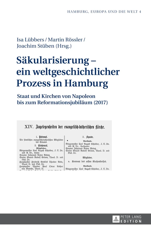 Saekularisierung - ein weltgeschichtlicher Prozess in Hamburg: Staat und Kirchen von Napoleon bis zum Reformationsjubilaeum (2017): 4 (Hamburg, Europa Und die Welt) - Image 1
