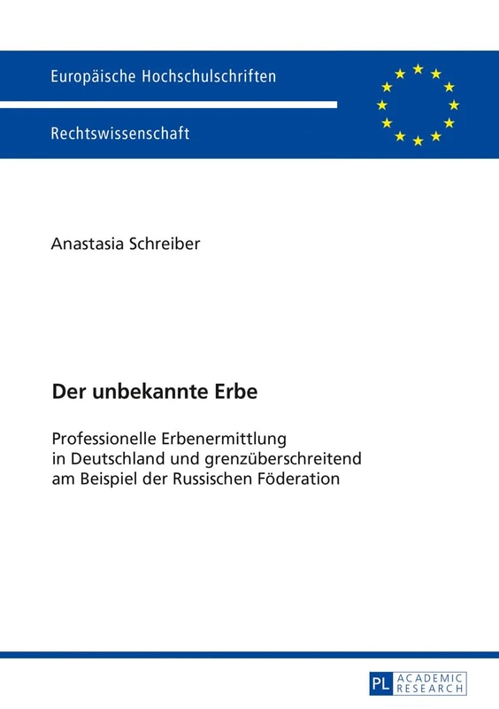 Der unbekannte Erbe: Professionelle Erbenermittlung in Deutschland und grenzueberschreitend am Beispiel der Russischen Foederation: 5862 (Europäische Hochschulschriften Recht) - Image 1