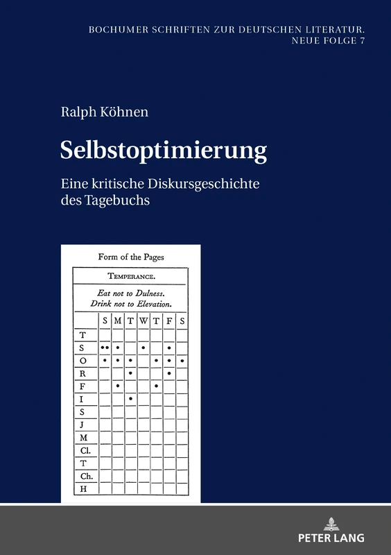 Selbstoptimierung: Eine kritische Diskursgeschichte des Tagebuchs: 7 (Bochumer Schriften Zur Deutschen Literatur. Neue Folge)
