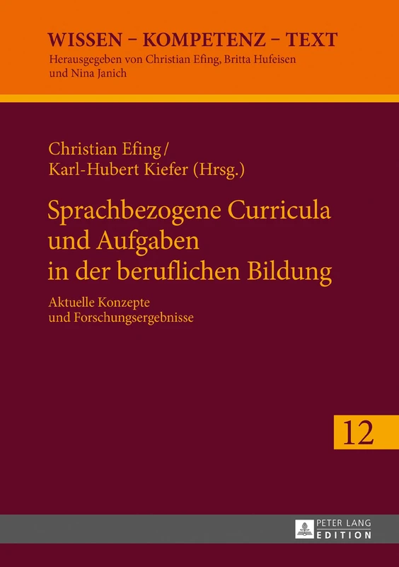 Sprachbezogene Curricula und Aufgaben in der beruflichen Bildung: Aktuelle Konzepte und Forschungsergebnisse: 12 (Wissen - Kompetenz - Text)