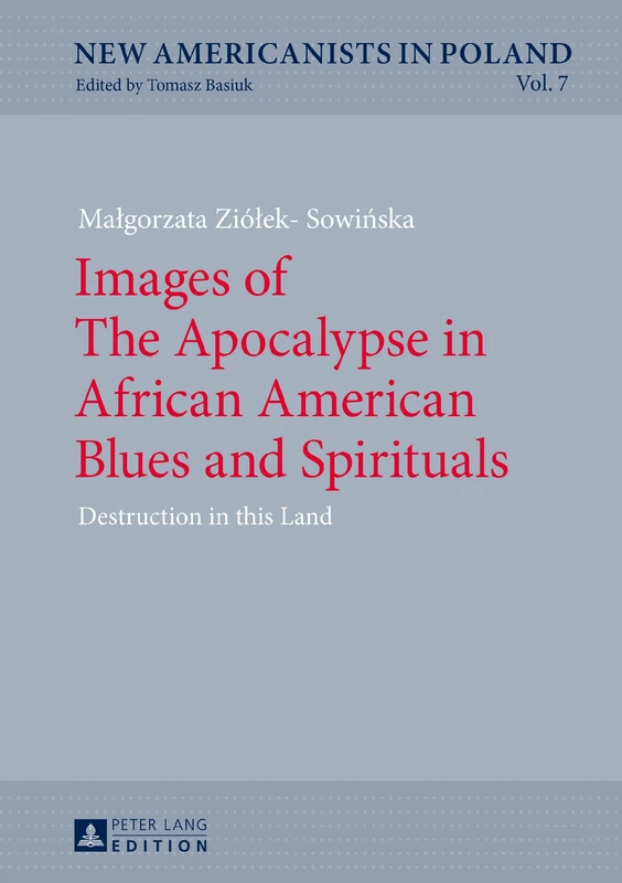 Images of The Apocalypse in African American Blues and Spirituals: Destruction in this Land: 7 (New Americanists in Poland) - Image 1