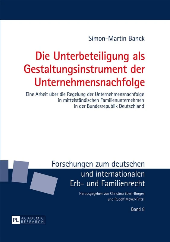 Die Unterbeteiligung als Gestaltungsinstrument der Unternehmensnachfolge: Eine Arbeit ueber die Regelung der Unternehmensnachfolge in ... Deutschen Und Internationalen Erb- Und Famil)