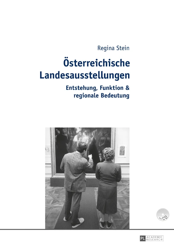 Oesterreichische Landesausstellungen: Entstehung, Funktion & Regionale Bedeutung