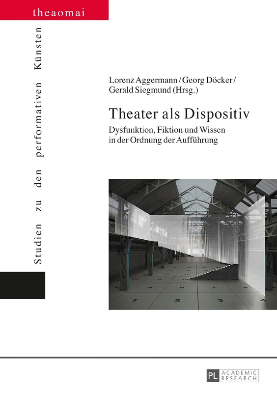 Theater als Dispositiv: Dysfunktion, Fiktion und Wissen in der Ordnung der Auffuehrung: 9 (Theaomai - Studien Zu Den Performativen Kuensten) - Image 1