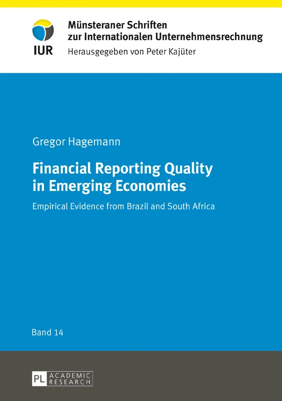 Financial Reporting Quality in Emerging Economies: Empirical Evidence from Brazil and South Africa: 14 (Muensteraner Schriften zur Internationalen Unternehmensrechnung) - Image 1