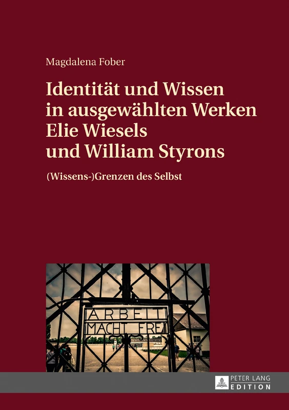 Identitaet Und Wissen in Ausgewaehlten Werken Elie Wiesels Und William Styrons: (Wissens-)Grenzen Des Selbst - Image 1
