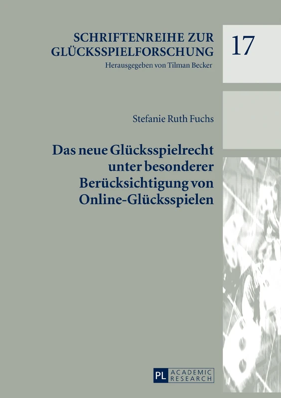 Das neue Gluecksspielrecht unter besonderer Beruecksichtigung von Online-Gluecksspielen: 17 (Schriftenreihe Zur Gluecksspielforschung)