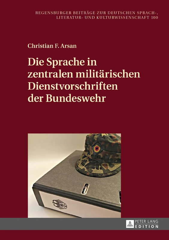 Die Sprache in zentralen militaerischen Dienstvorschriften der Bundeswehr: 100 (Regensburger Beitraege Zur Deutschen Sprach-, Literatur- Und) - Image 1