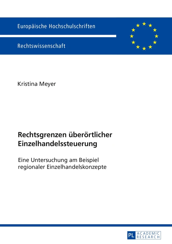 Rechtsgrenzen ueberoertlicher Einzelhandelssteuerung: Eine Untersuchung am Beispiel regionaler Einzelhandelskonzepte: 5922 (Europaeische Hochschulschriften Recht) - Image 1