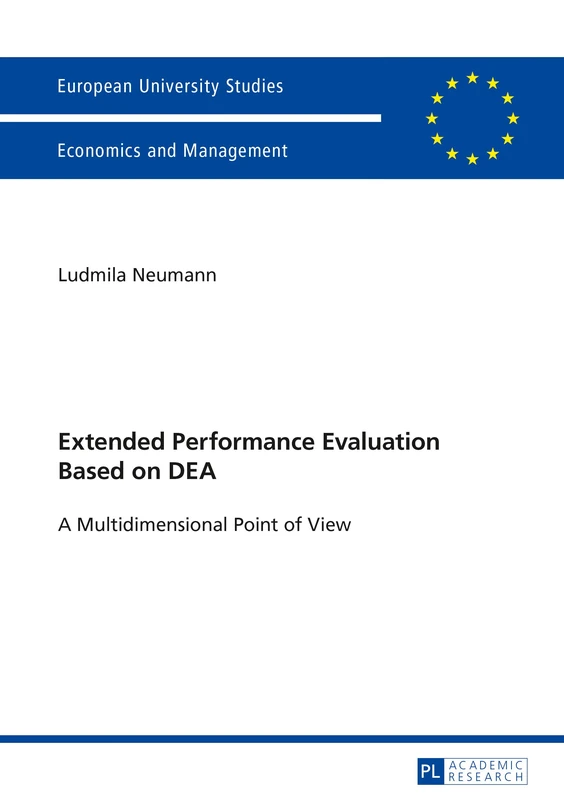 Extended Performance Evaluation Based on DEA: A Multidimensional Point of View: 3446 (Europaeische Hochschulschriften / European University Studies / ... Management / Série 5: Sciences économiques)
