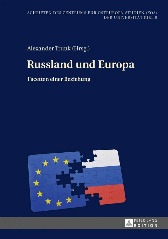 Russland und Europa: Facetten einer Beziehung: 8 (Schriften Des Zentrums Fuer Osteuropa-Studien (Zos) Der Univ)
