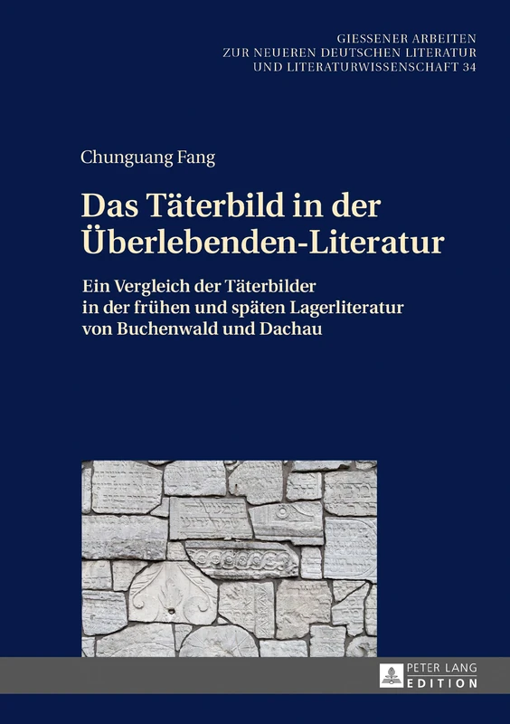 Das Taeterbild in der Ueberlebenden-Literatur: Ein Vergleich der Taeterbilder in der fruehen und spaeten Lagerliteratur von Buchenwald und Dachau: 34 ... Zur Neueren Deutschen Literatur Und Litera)
