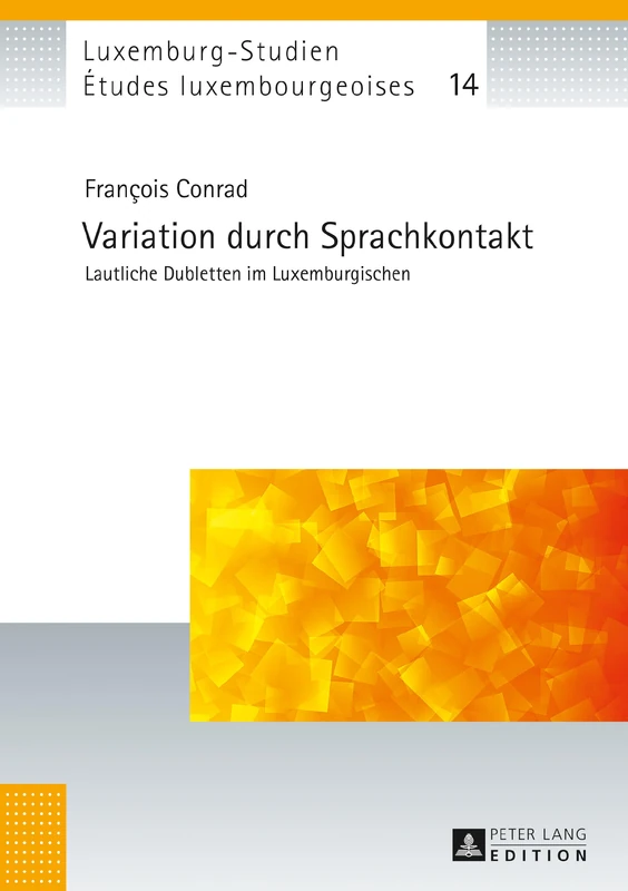 Variation durch Sprachkontakt: Lautliche Dubletten im Luxemburgischen: 14 (Études Luxembourgeoises / Luxemburg-Studien) - Image 1