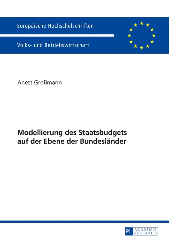 Modellierung des Staatsbudgets auf der Ebene der Bundeslaender: 3447 (Europaeische Hochschulschriften / European University Studie)
