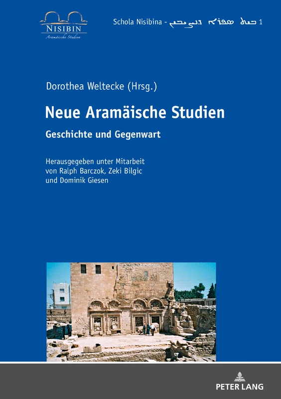 Neue Aramäische Studien: Geschichte und Gegenwart: 1 (Schola Nisibina - Be? Sefro da-N?i?in)