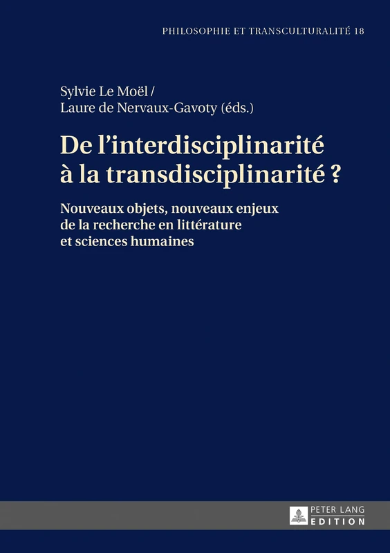 De l'interdisciplinarité à la transdisciplinarité ?: Nouveaux objets, nouveaux enjeux de la recherche en littérature et sciences humaines: 18 ... Transkulturalitaet / Philosophie Et Transcul) - Image 1