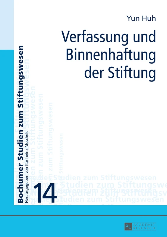 Verfassung Und Binnenhaftung Der Stiftung: 14 (Bochumer Studien Zum Stiftungswesen)