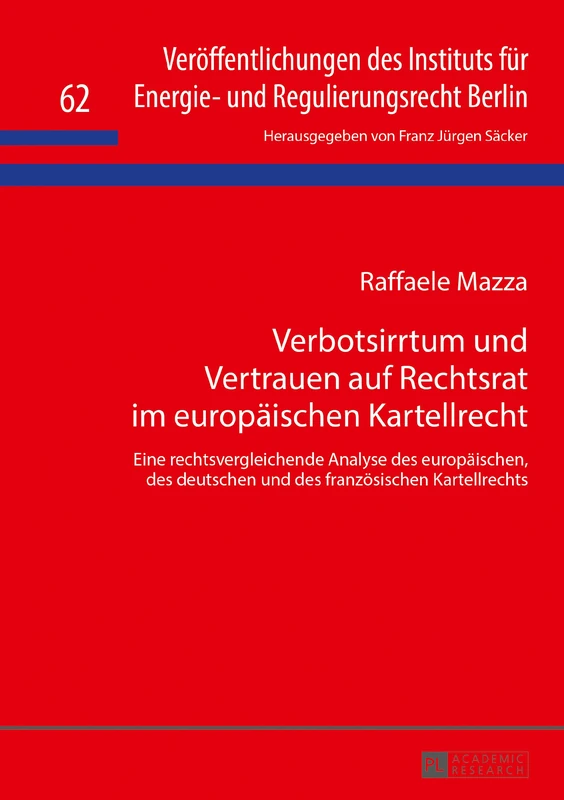 Verbotsirrtum und Vertrauen auf Rechtsrat im europaeischen Kartellrecht: Eine rechtsvergleichende Analyse des europaeischen, des deutschen und des ... Des Instituts Fuer Energie- Und Regulier) - Image 1