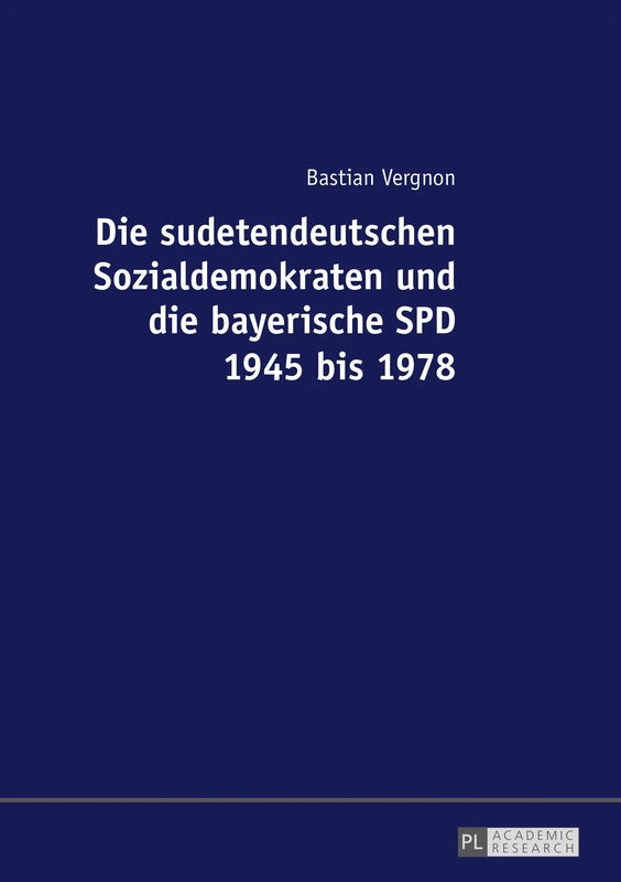 Die Sudetendeutschen Sozialdemokraten Und Die Bayerische SPD 1945 Bis 1978 - Image 1