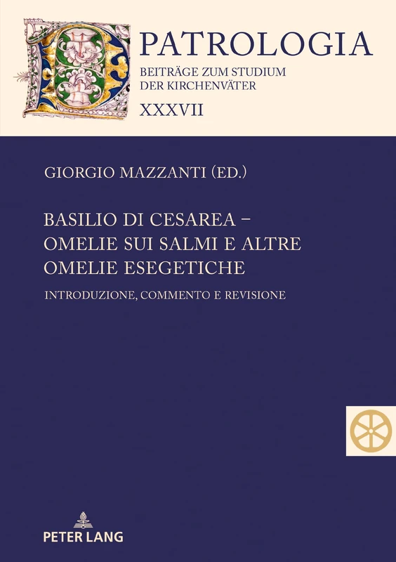 Basilio di Cesarea - Omelie sui Salmi e altre omelie esegetiche: Introduzione, commento e revisione: 37 (Patrologia - Beitraege Zum Studium der Kirchenvaeter) - Image 1
