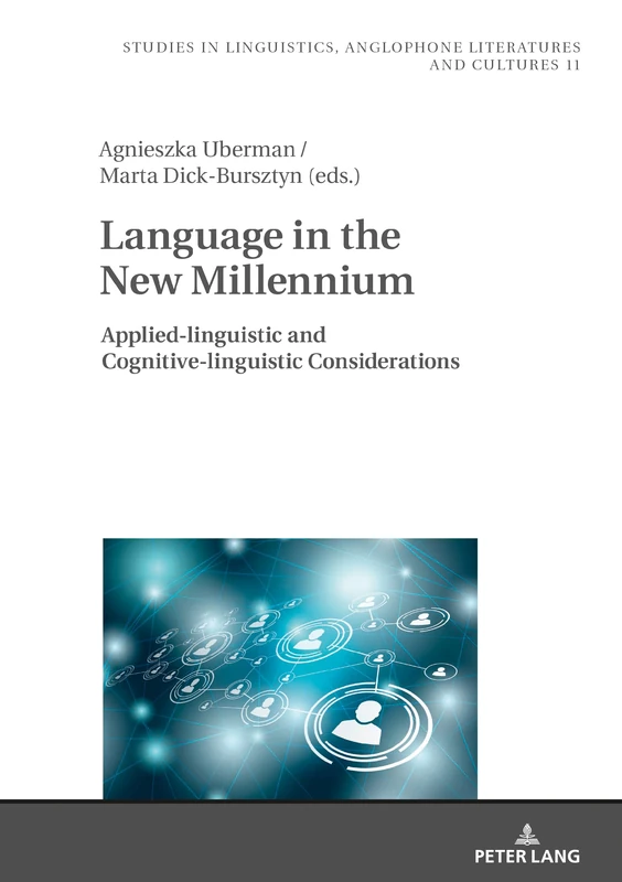 Language in the New Millennium: Applied-linguistic and Cognitive-linguistic Considerations: 11 (Studies in Linguistics, Anglophone Literatures and Cultures)