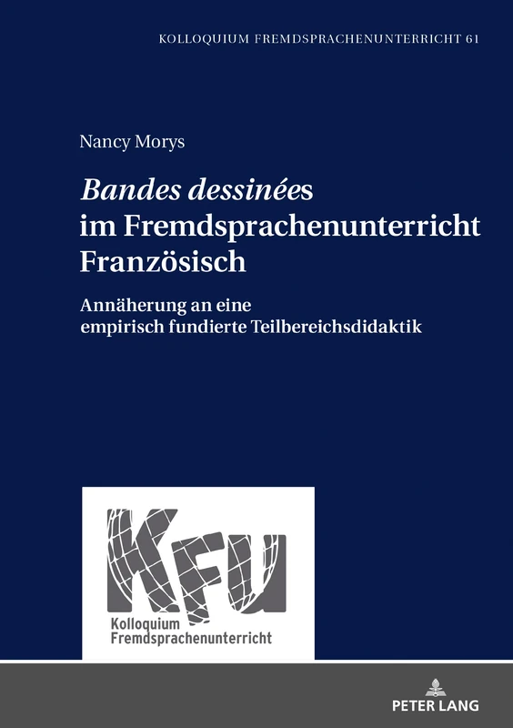 «Bandes dessinées» im Fremdsprachenunterricht Französisch: Annaeherung an eine empirisch fundierte Teilbereichsdidaktik: 61 (Kfu - Kolloquium Fremdsprachenunterricht) - Image 1