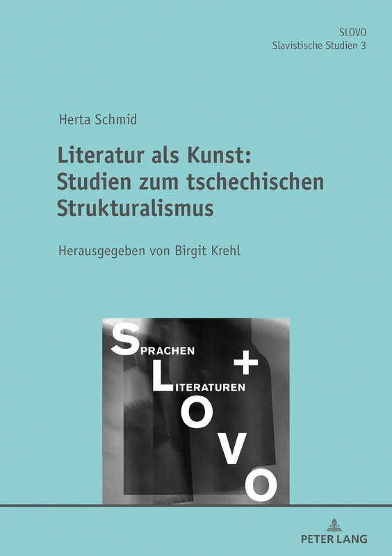 Literatur als Kunst: Studien zum Tschechischen Strukturalismus Herausgegeben von Birgit Krehl: 3 (Slovo)