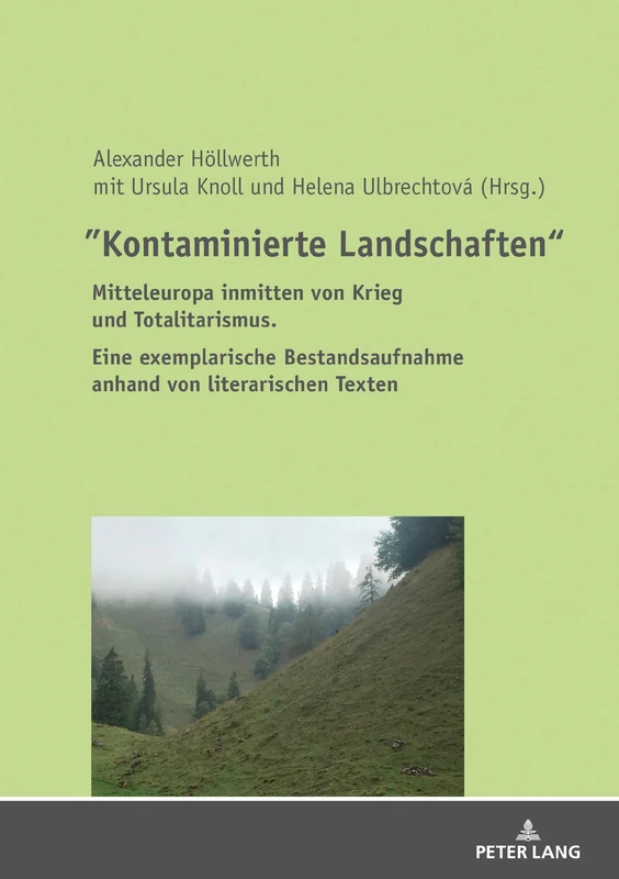 Kontaminierte Landschaften"": Mitteleuropa inmitten von Krieg und Totalitarismus. Eine exemplarische Bestandsaufnahme anhand von literarischen Texten - Image 1