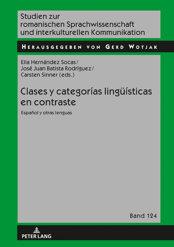 Clases y categorías lingüísticas en contraste: Español y otras lenguas: 124 (Studien Zur Romanischen Sprachwissenschaft Und Interkulturel)