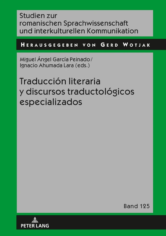 Traducción literaria y discursos traductológicos especializados: 125 (Studien Zur Romanischen Sprachwissenschaft Und Interkulturel)