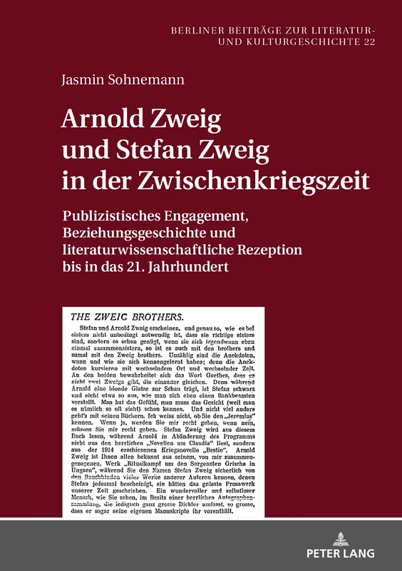Arnold Zweig und Stefan Zweig in der Zwischenkriegszeit: Publizistisches Engagement, Beziehungsgeschichte und literaturwissenschaftliche Rezeption bis ... Zur Literatur- Und Kulturgeschichte)