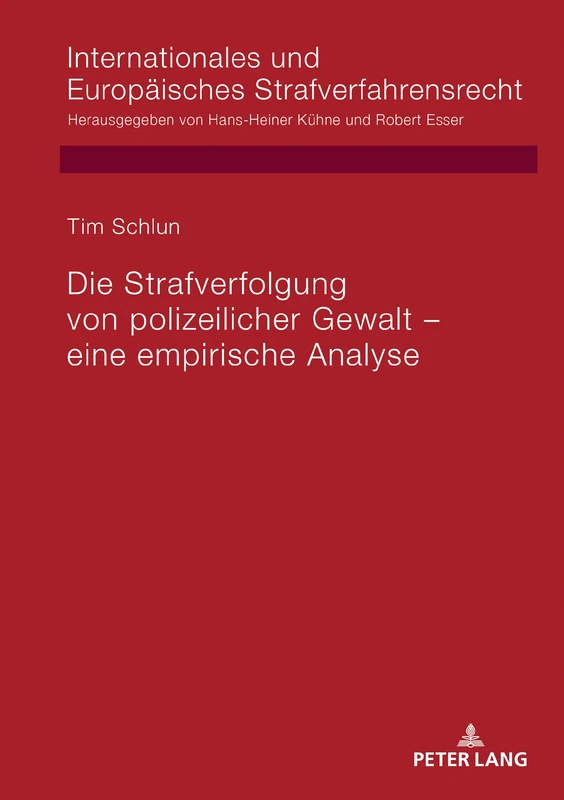 Die Strafverfolgung von polizeilicher Gewalt – eine empirische Analyse: 16 (Internationales Und Europaeisches Strafverfahrensrecht) - Image 1
