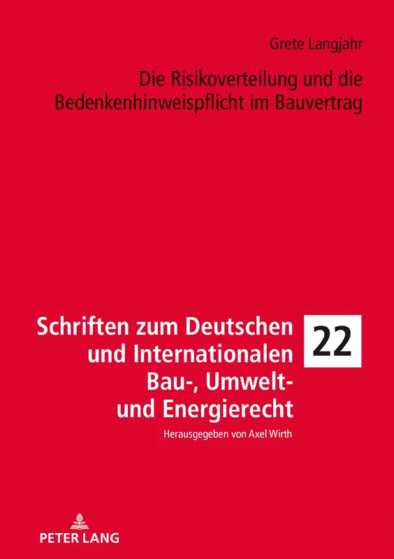 Die Risikoverteilung und die Bedenkenhinweispflicht im Bauvertrag: 22 (Schriften Zum Deutschen Und Internationalen Bau-, Umwelt- Un)