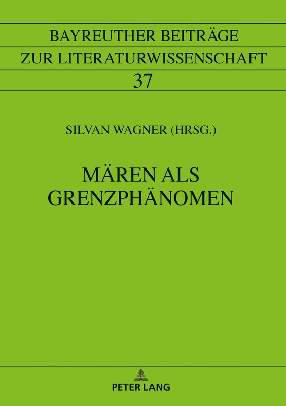 Mären als Grenzphänomen: 37 (Bayreuther Beitraege Zur Literaturwissenschaft)